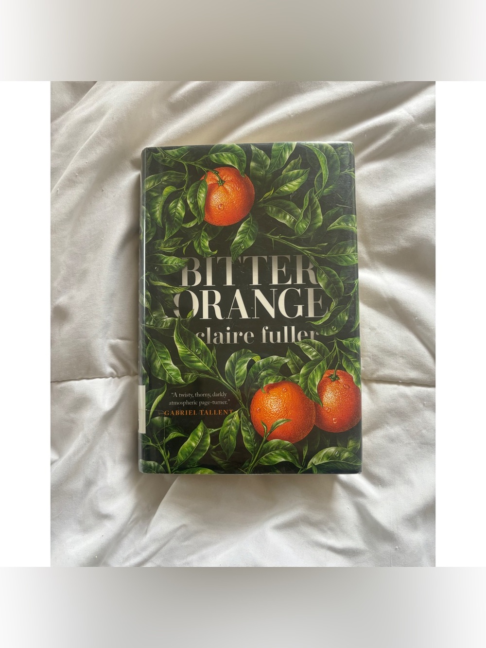 “Bitter Orange” By Claire Fuller-Hardcover First Edition © 2018